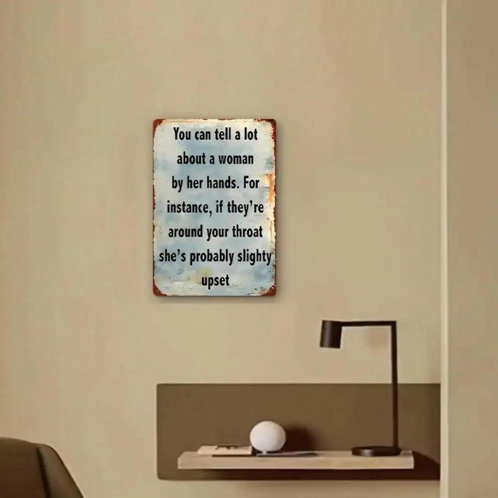 1PC Women's Hands Funny Tin Sign with Humorous Quote Wall Art Decor Perfect for Living Room or Office Metal 8x12 Inches