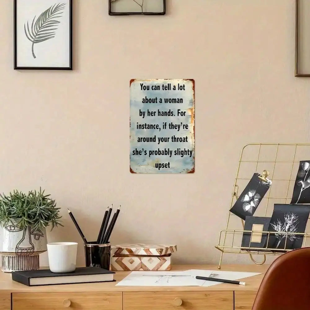 1PC Women's Hands Funny Tin Sign with Humorous Quote Wall Art Decor Perfect for Living Room or Office Metal 8x12 Inches