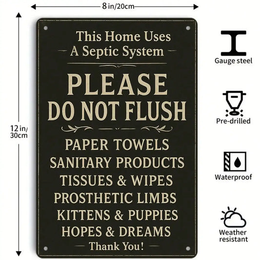 1PC Tin Sign Do Not Flush - Warning For Septic System, Humorous Bathroom/Restroom Decor, Vintage Wall Art 8x12in/20x30cm